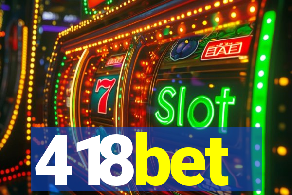 418bet