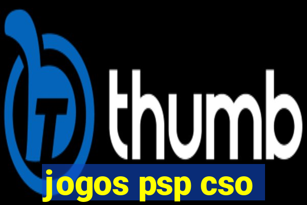 jogos psp cso