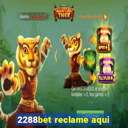 2288bet reclame aqui
