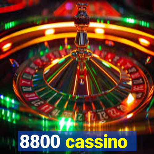 8800 cassino