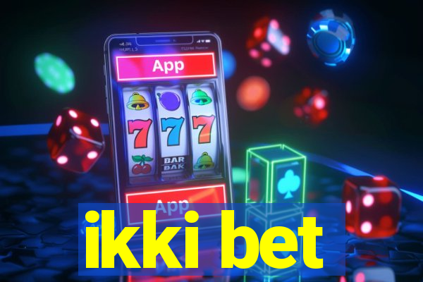 ikki bet