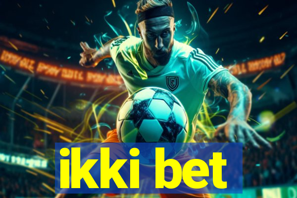 ikki bet