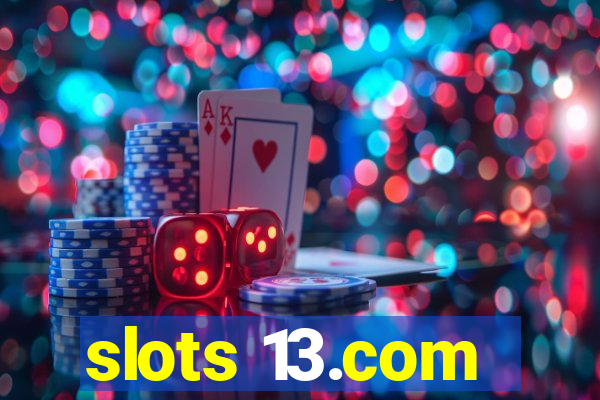slots 13.com