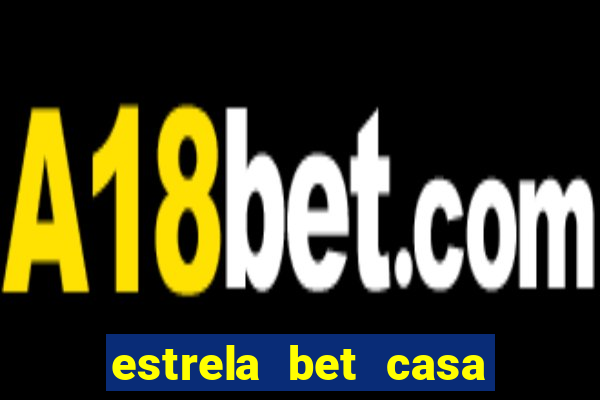 estrela bet casa de aposta