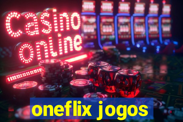 oneflix jogos