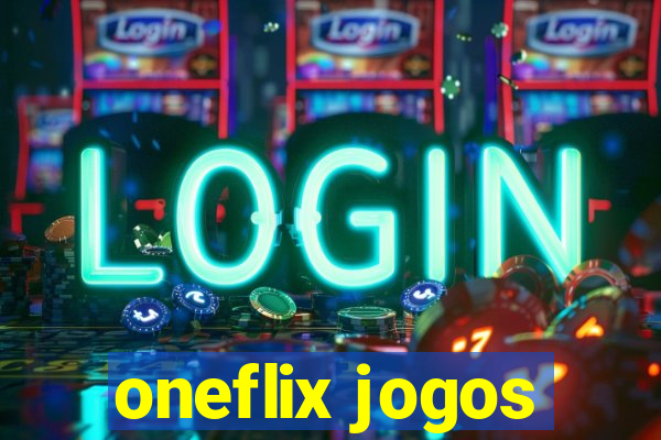 oneflix jogos