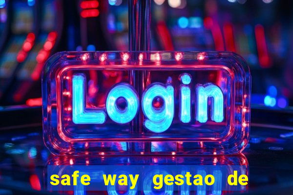 safe way gestao de recursos financeiros