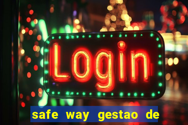 safe way gestao de recursos financeiros