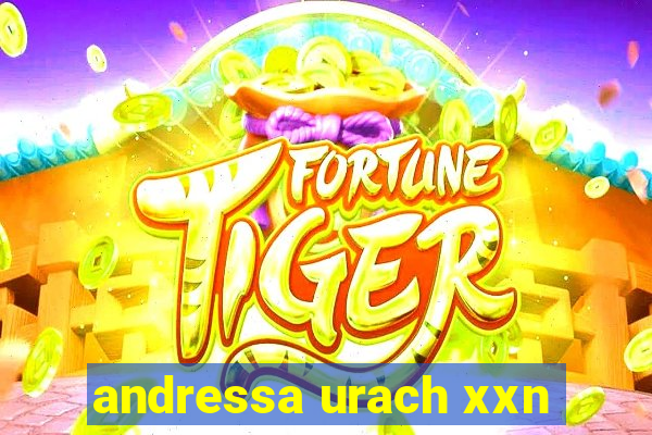 andressa urach xxn