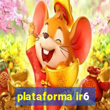 plataforma ir6