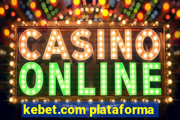 kebet.com plataforma