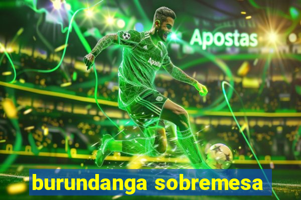 burundanga sobremesa
