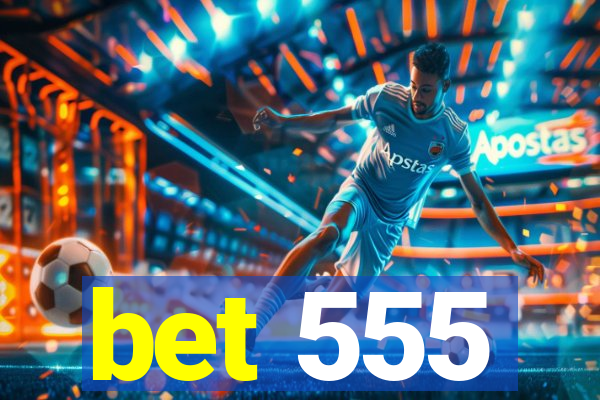 bet 555