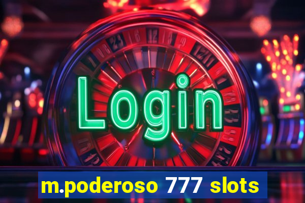 m.poderoso 777 slots