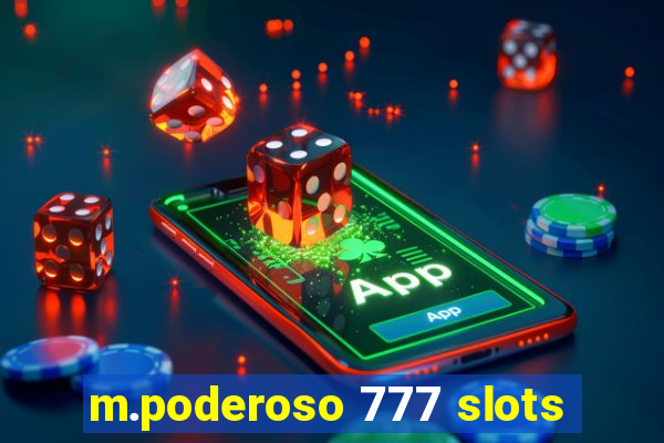 m.poderoso 777 slots