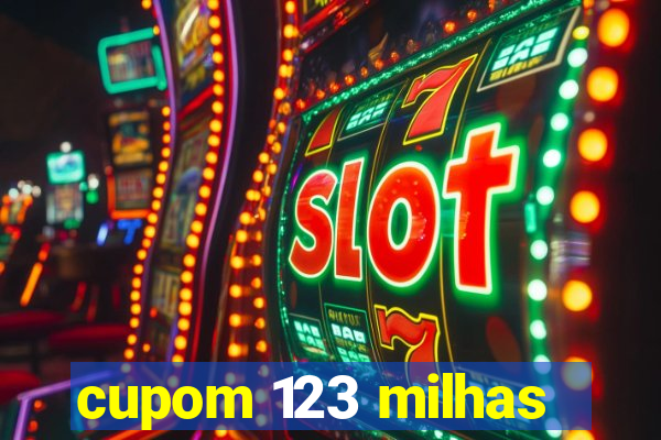 cupom 123 milhas