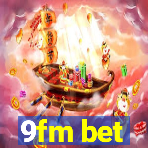 9fm bet