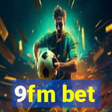 9fm bet
