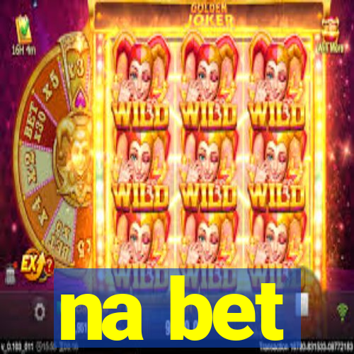 na bet