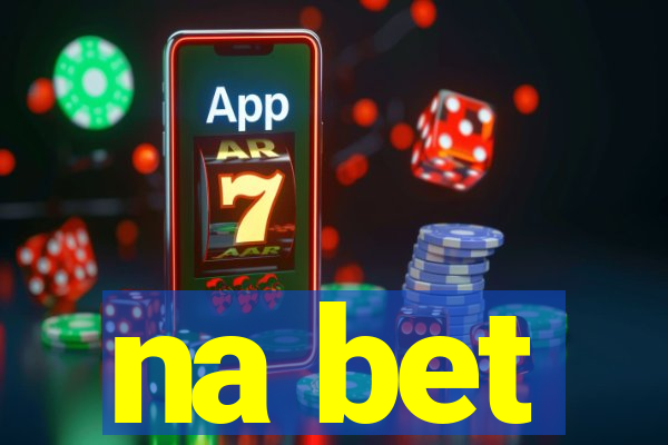 na bet