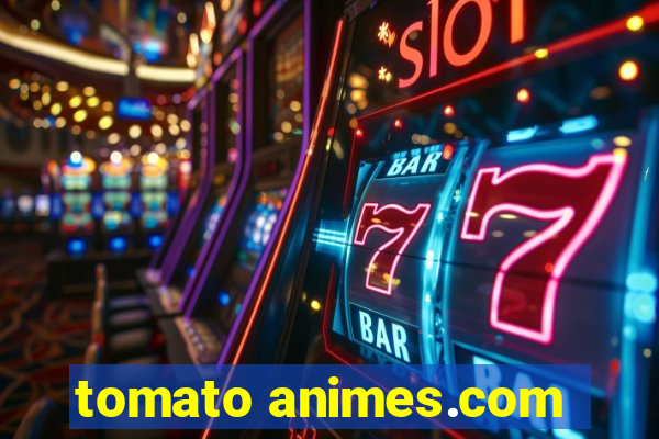 tomato animes.com