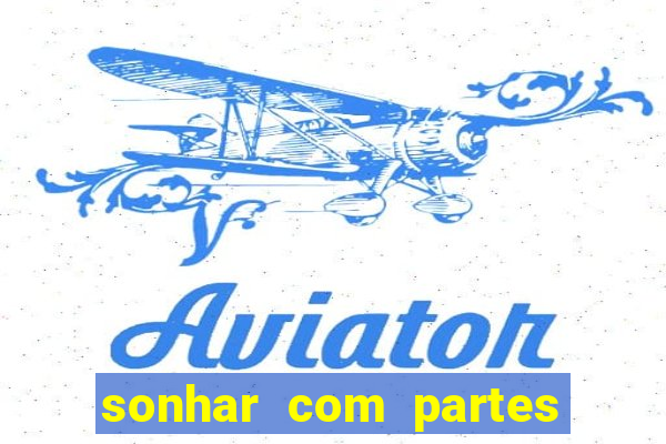 sonhar com partes intimas de outra pessoa