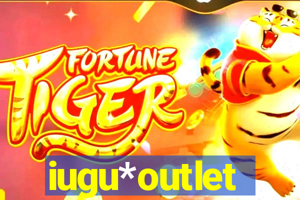 iugu*outlet