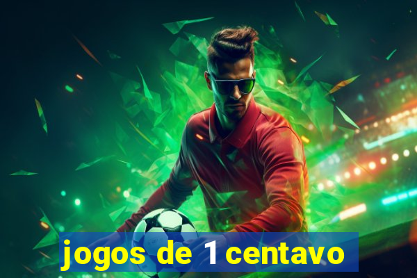 jogos de 1 centavo