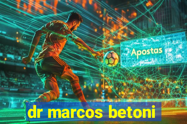 dr marcos betoni