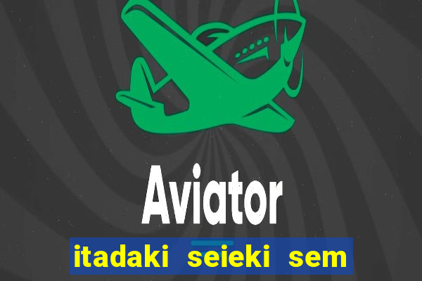 itadaki seieki sem censura ep b nus