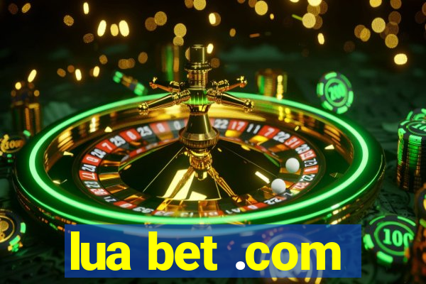 lua bet .com