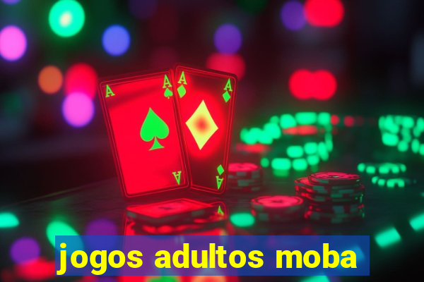 jogos adultos moba