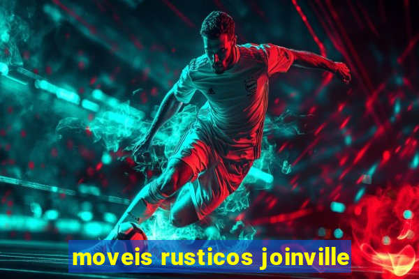 moveis rusticos joinville