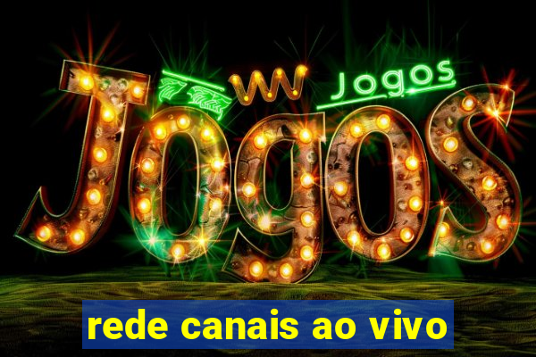 rede canais ao vivo