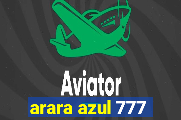 arara azul 777