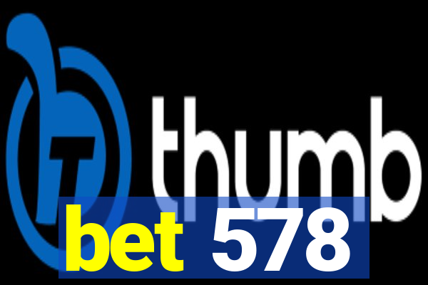 bet 578