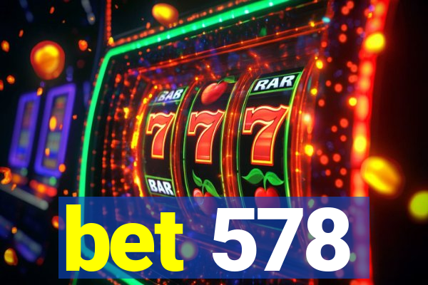 bet 578