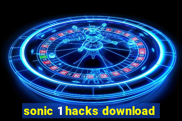 sonic 1 hacks download