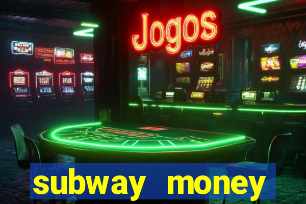 subway money depósito 1 real