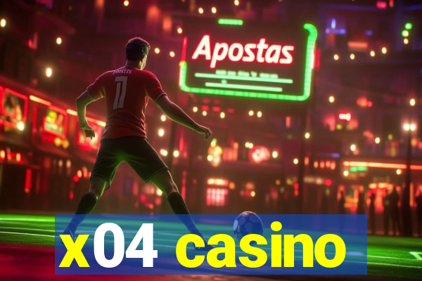 x04 casino