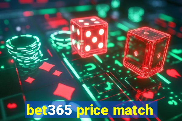 bet365 price match
