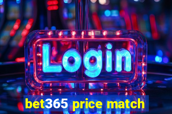 bet365 price match
