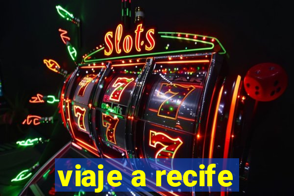 viaje a recife