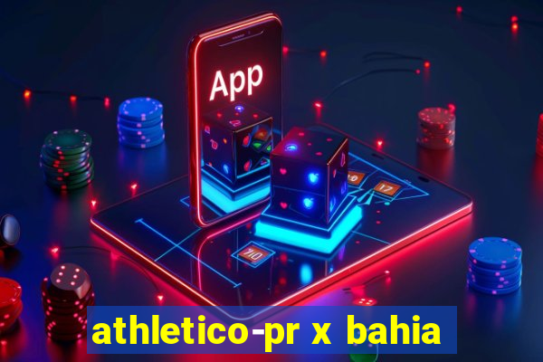 athletico-pr x bahia