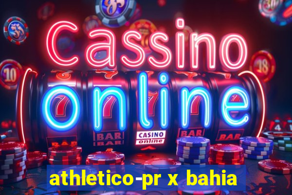 athletico-pr x bahia