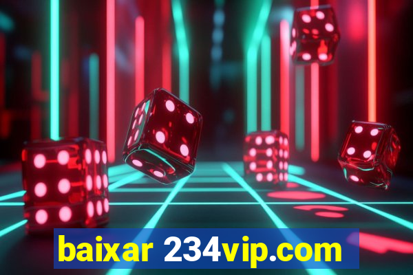 baixar 234vip.com
