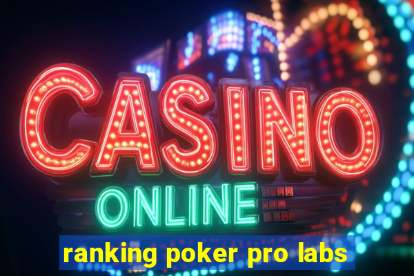 ranking poker pro labs