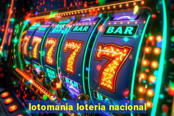 lotomania loteria nacional