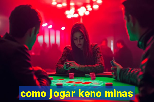 como jogar keno minas