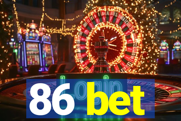 86 bet
